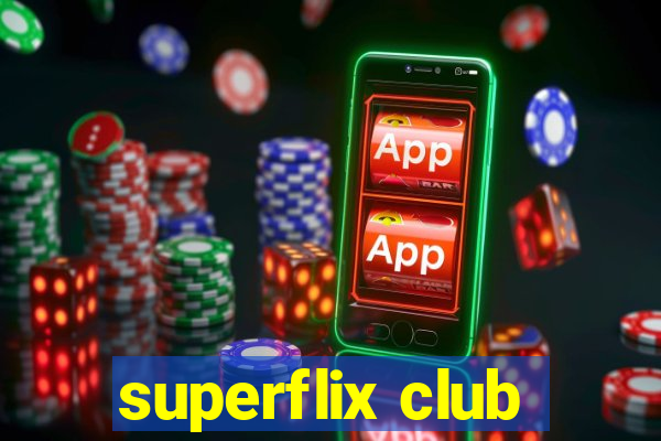 superflix club